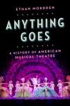 Anything Goes: A History of American Musical Theatre