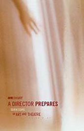 Director Prepares (Seven Essays on Art and Theatre)