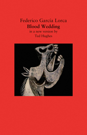 Blood Wedding (in a version by Ted Hughes)
