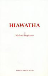 Hiawatha (from the poem by Longfellow)