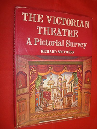 The Victorian Theatre: A Pictorial Survey - Hardcover