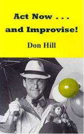 Act Now and Improvise