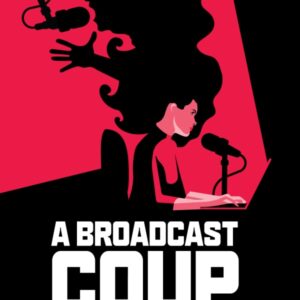 A Broadcast Coup