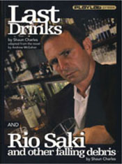Last Drinks + Rio Saki and Other Falling Debris