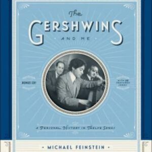 The Gershwins and Me: A Personal History in Twelve Songs