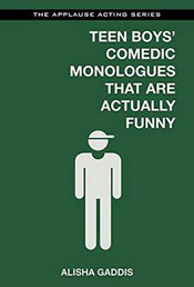 Teen Boys' Comedic Monologues That are Actually Funny