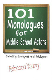 101 Monologues For Middle School Actors
