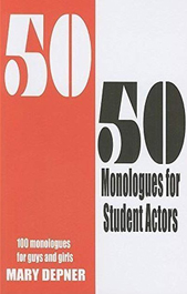 50/50 Monologues for Student Actors
