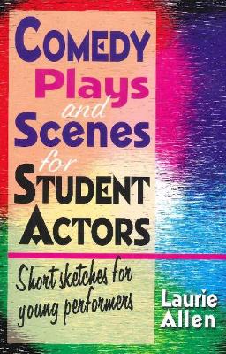 Comedy Plays & Scenes for Student Actors