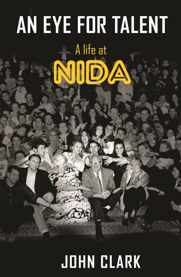An Eye For Talent - A Life At NIDA