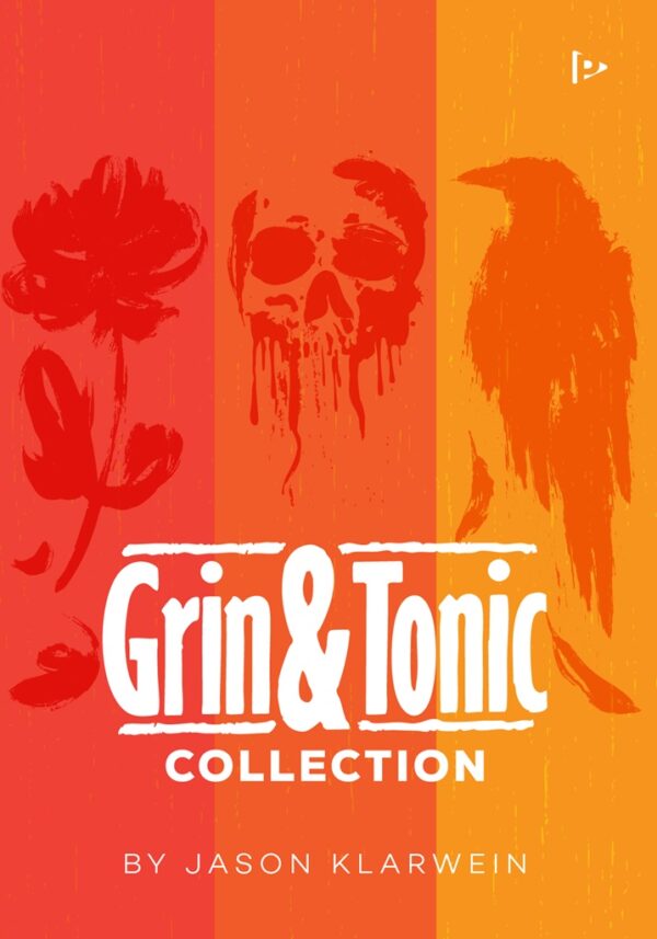The Grin & Tonic Collection (R and J 4 Eva, H is for Hamlet & Edgar Allan Poe’s Hilariously Gruesome Tales of Mystery and Imagination)
