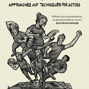 Acting Notes - Approaches and Techniques for Actors
