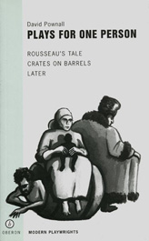 Plays for One Person [Crates on Barrels; Later; Rousseau's Tale]