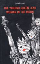 Yiddish Queen Lear + Woman on the Moon