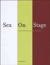 Sex on Stage - Gender and Sexuality in Post-war British Theatre