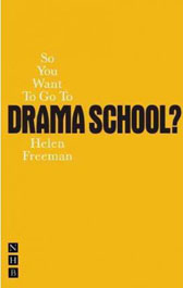 So You Want To Go To Drama School