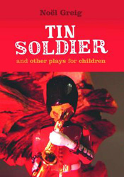 Tin Soldier and Other Plays for Children