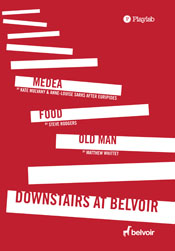 Downstairs at Belvoir [Medea + Food + Old Man]