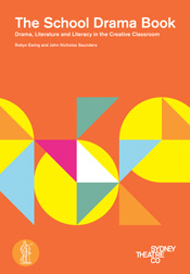 School Drama Book: Drama, Literature and Literacy in the Creative Classroom