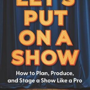 Let's Put On A Show